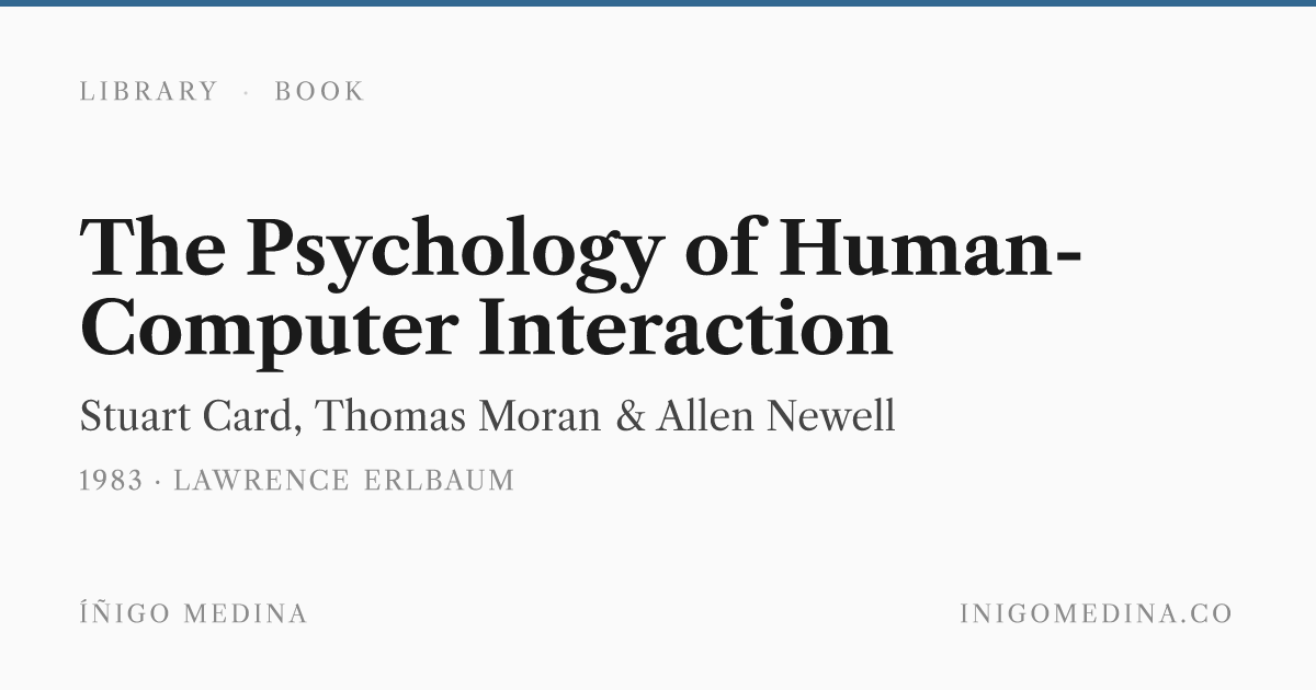 The Psychology of Human-Computer Interaction — Stuart Card, Thomas ...