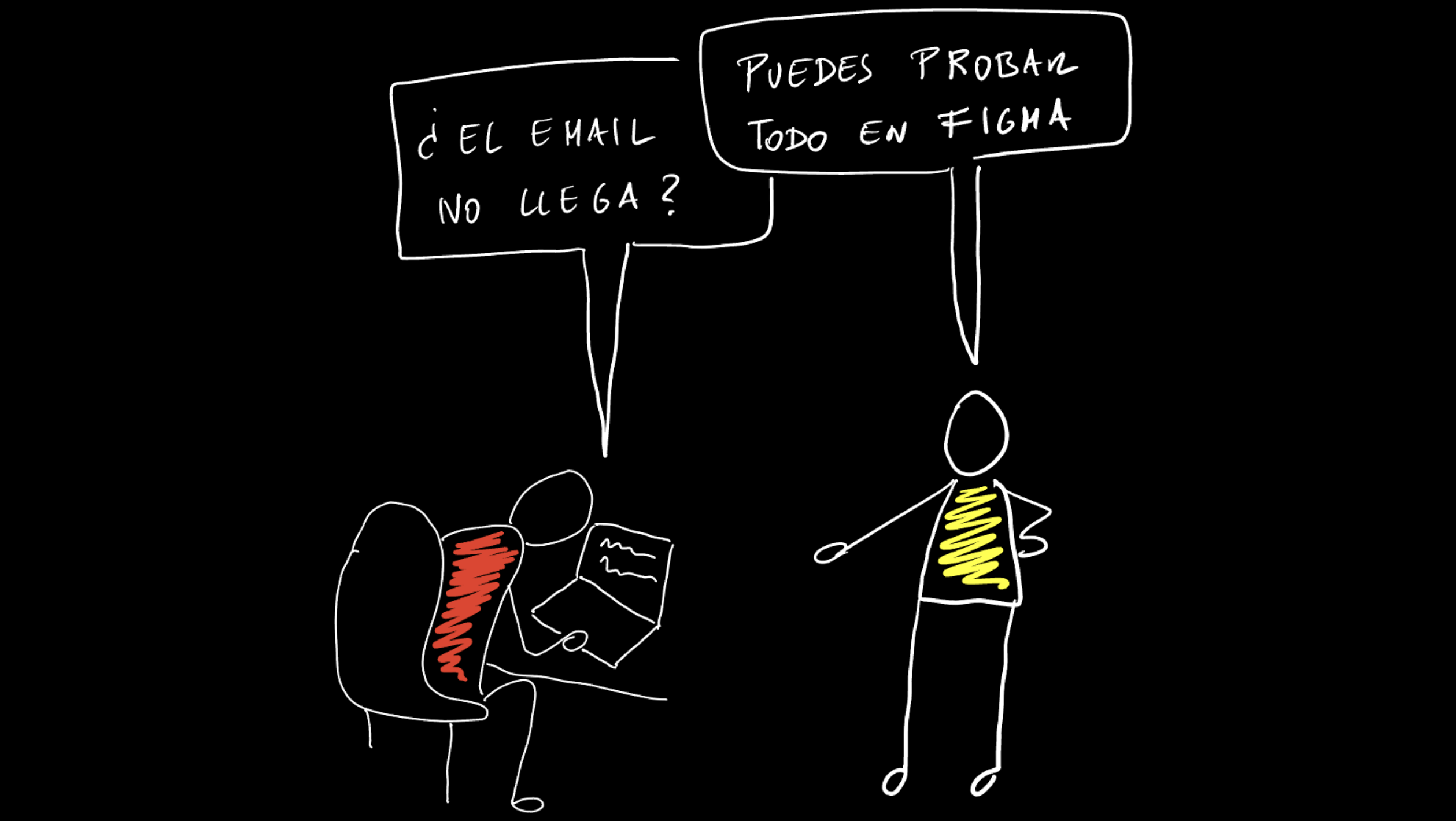 Viñeta: una persona pregunta "¿El email no llega?" y otra responde "Puedes probar todo en Figma"