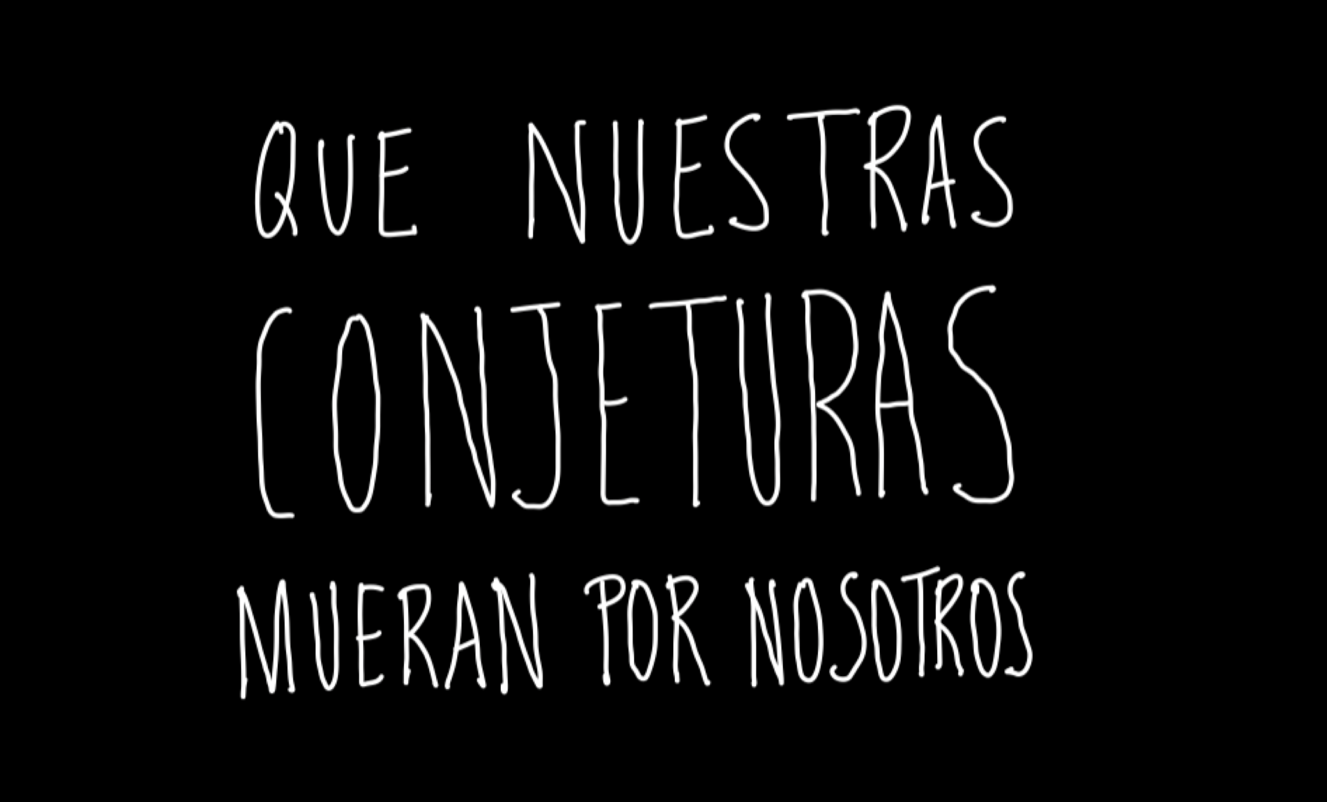Diapositiva: "Que nuestras conjeturas mueran por nosotros"